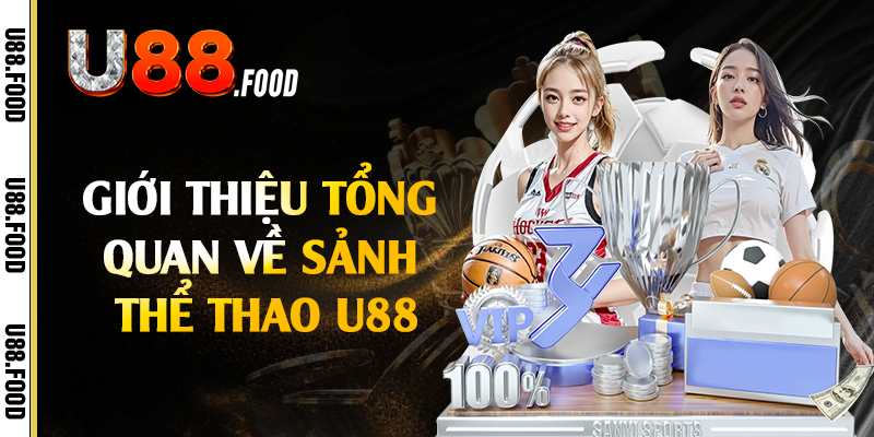 Giới thiệu tổng quan về sảnh thể thao U88
